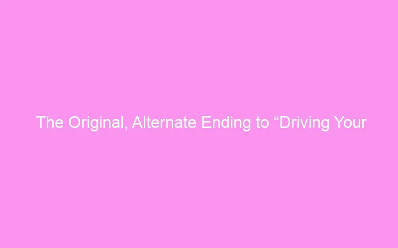 The Original, Alternate Ending to “Driving Your Rivals To Murder in Yandere Simulator” The Original, Alternate Ending to “Driving Your Rivals To Murder in Yandere Simulator”